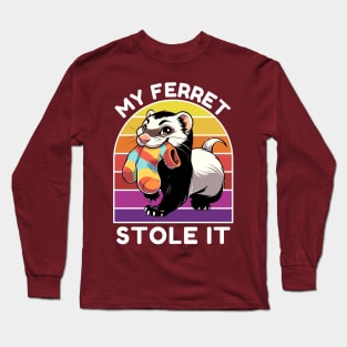 MY FERRET STOLE IT Long Sleeve T-Shirt